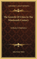 The Growth Of Cities In The Nineteenth Century