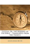 Lucilla, Or, the Reading of the Bible ... Translated from the French: (English)