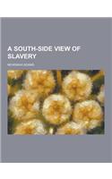 A South-Side View of Slavery
