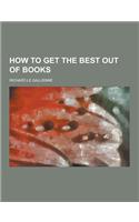 How to Get the Best Out of Books