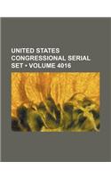 United States Congressional Serial Set (Volume 4016 ): (English)