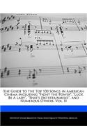 The Guide to the Top 100 Songs in American Cinema Including Fight the Power, Luck Be a Lady, That's Entertainment, and Numerous Others, Vol. II: (English)
