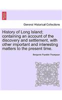 History of Long Island; containing an account of the discovery and settlement, with other important and interesting matters to the present time.