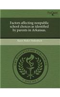 Factors Affecting Nonpublic School Choices as Identified by Parents in Arkansas