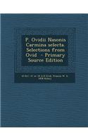 P. Ovidii Nasonis Carmina Selecta. Selections from Ovid
