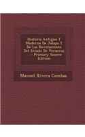 Historia Antigua y Moderna de Jalapa y de Las Revoluciones del Estado de Veracruz ...