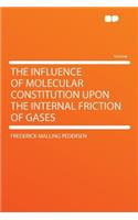 The Influence of Molecular Constitution Upon the Internal Friction of Gases