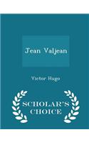 Jean Valjean - Scholar's Choice Edition