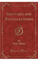 Sketches and Recollections, Vol. 2 of 2 (Classic Reprint)