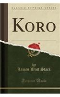 Koro (Classic Reprint)