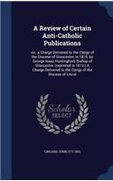 A Review of Certain Anti-Catholic Publications