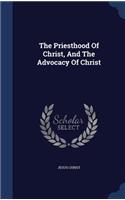 Priesthood Of Christ, And The Advocacy Of Christ