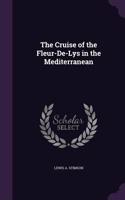 The Cruise of the Fleur-De-Lys in the Mediterranean