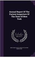 Annual Report Of The Factory Inspectors Of The State Of New York: (English)