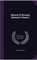 Memoir of Norman MacLeod, Volume 1