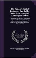 The Aviator's Pocket Dictionary And Table-book, French-english And English-french