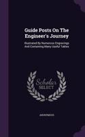 Guide Posts On The Engineer's Journey: Illustrated By Numerous Engravings And Containing Many Useful Tables