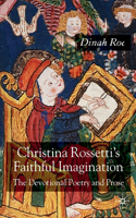 Christina Rossetti's Faithful Imagination
