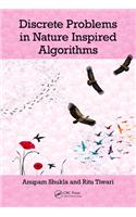 Discrete Problems in Nature Inspired Algorithms