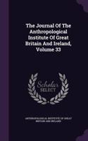 Journal Of The Anthropological Institute Of Great Britain And Ireland, Volume 33