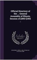 Official Directory of the ... General Assembly of Illinois, Session of [1893-]1901 ..