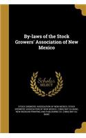 By-laws of the Stock Growers' Association of New Mexico
