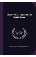 Some Typical Christians of South China