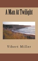 A Man At Twilight