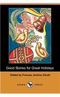 Good Stories for Great Holidays (Dodo Press)