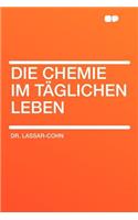 Die Chemie Im Täglichen Leben: (English)