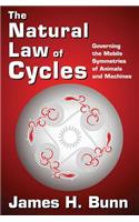 The Natural Law of Cycles: Governing the Mobile Symmetries of Animals and Machines