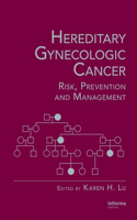 Hereditary Gynecologic Cancer: Risk, Prevention and Management