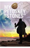 My Petoskey ''Stones''