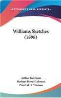 Williams Sketches (1898)