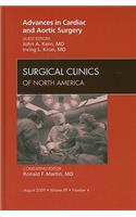 Advances in Cardiac and Aortic Surgery, an Issue of Surgical Clinics