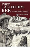 They Called Him Reb