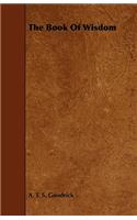 Book of Wisdom; With the Essay The Use of the Spiritual or Super-Conscious Mind By Henry Thomas Hamblin