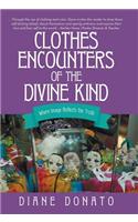 Clothes Encounters of the Divine Kind: Where Image Reflects the Truth