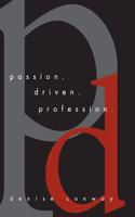 Passion Driven Profession