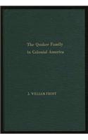 The Quaker Family in Colonial America