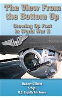 View From the Bottom Up: Growing Up Fast in World War II(English)