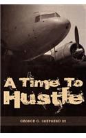 A Time To Hustle: (English)