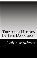 Treasures Hidden In The Darkness