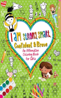 I Am Strong, Smart, Confident & Brave