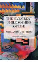 Five Great Philosophies of Life