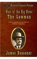 West of the Big River: The Lawman