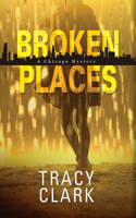Broken Places: (A Chicago Mystery)