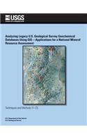 Analyzing Legacy U.S. Geological Survey Geochemical Databases Using GIS? Applications for a National Mineral Resource Assessment