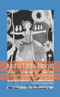 Just a Little Magic