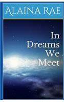 In Dreams We Meet